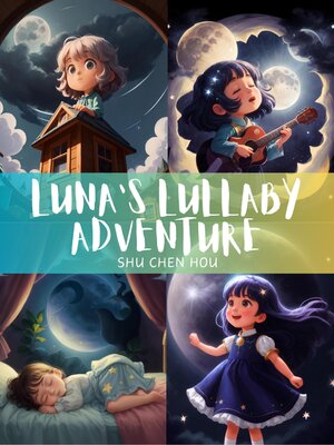 cover image of Luna's Lullaby Adventure
